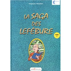SAGA DES LEFÉBURE (LA) - TOME 2