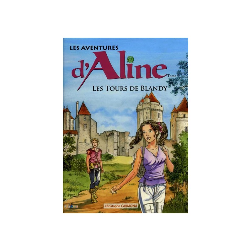 AVENTURES D'ALINE (LES) - 5 - LES TOURS DE BLANDY