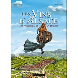 VINS D'ALSACE (LES) - LES VENDANGES DE L'HISTOIRE