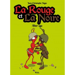 ROUGE ET LA NOIRE (LA) - 1 - ALTER EGO