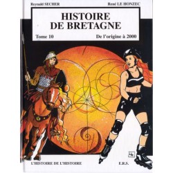 HISTOIRE DE BRETAGNE - 10 - L'HISTOIRE DE L'HISTOIRE