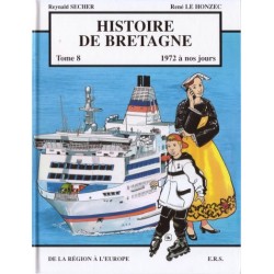 HISTOIRE DE BRETAGNE - 8 - DE LA RÉGION À L'EUROPE