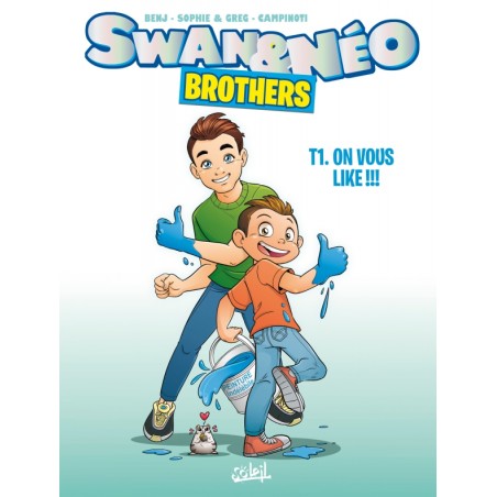 SWAN ET NÉO - BROTHERS T01 - ON VOUS LIKE !