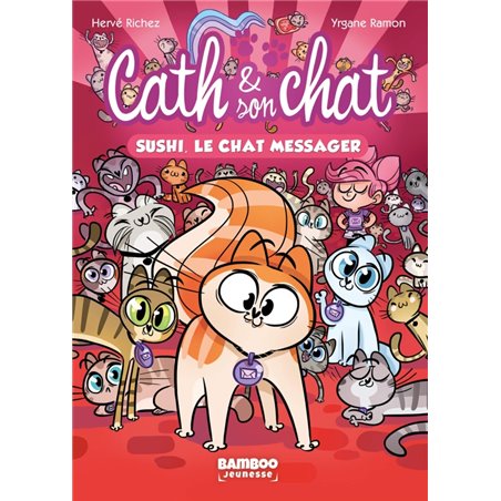 CATH ET SON CHAT - POCHE - TOME 02 - SUSHI, LE CHAT MESSAGER