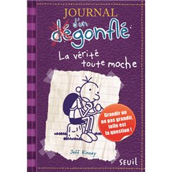 JOURNAL D'UN DÉGONFLÉ - TOME 5 - LA VÉRITÉ TOUTE MOCHE