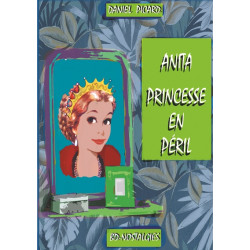 ANITA, PRINCESSE EN PÉRIL -...