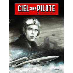 CIEL SANS PILOTE - TOME 2 -...