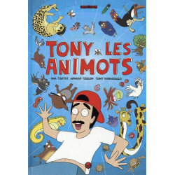 TONY LES ANIMOTS, TOME 01 -...