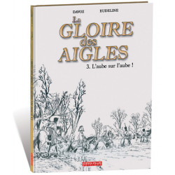 GLOIRE DES AIGLES (LA) T03...