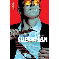CLARK KENT : SUPERMAN - TOME 1