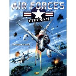 AIR FORCE VIETNAM - TOME 2...