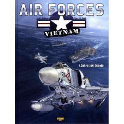 AIR FORCE VIETNAM - TOME 1...