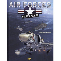 AIR FORCE VIETNAM - TOME 1...