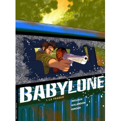 BABYLONE - TOME 1 - LA TRAQUE