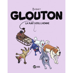 GLOUTON, TOME 05 - LA RUÉE...