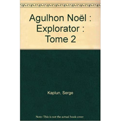 AGULHON NOËL - EXPLORATOR 2