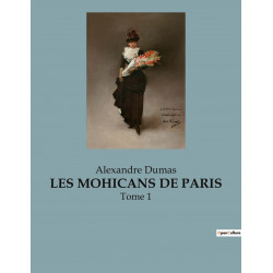 LES MOHICANS DE PARIS - TOME 1