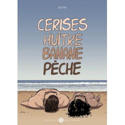 CERISES HUITRE BANANE PÊCHE...