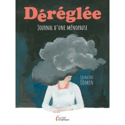 DÉRÉGLÉE - JOURNAL D'UNE...