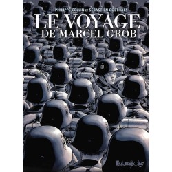 LE VOYAGE DE MARCEL GROB -...