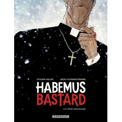 HABEMUS BASTARD - TOME 1 -...