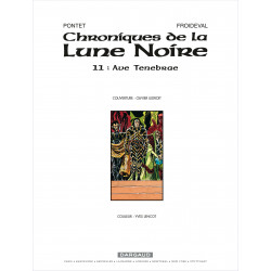 CHRONIQUES DE LA LUNE NOIRE - 11 - AVE TENEBRAE