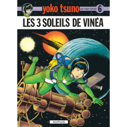 YOKO TSUNO - TOME 6 - LES TROIS SOLEILS DE VINÉA