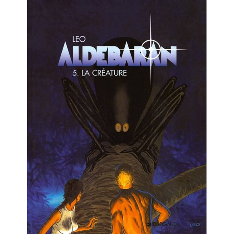ALDEBARAN - TOME 5 - CRÉATURE (LA)