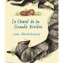 CHANT DE LA GRANDE RIVIERE (LE)