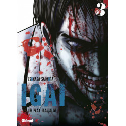 IGAI : THE PLAY DEAD-ALIVE - TOME 3