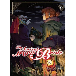 THE ANCIENT MAGUS BRIDE - TOME 6