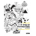 A TRIP TO JEREMYVILLE - ARTBOO