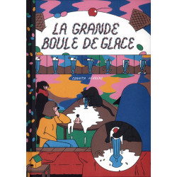 GRANDE BOULE DE GLACE (LA) - LA GRANDE BOULE DE GLACE