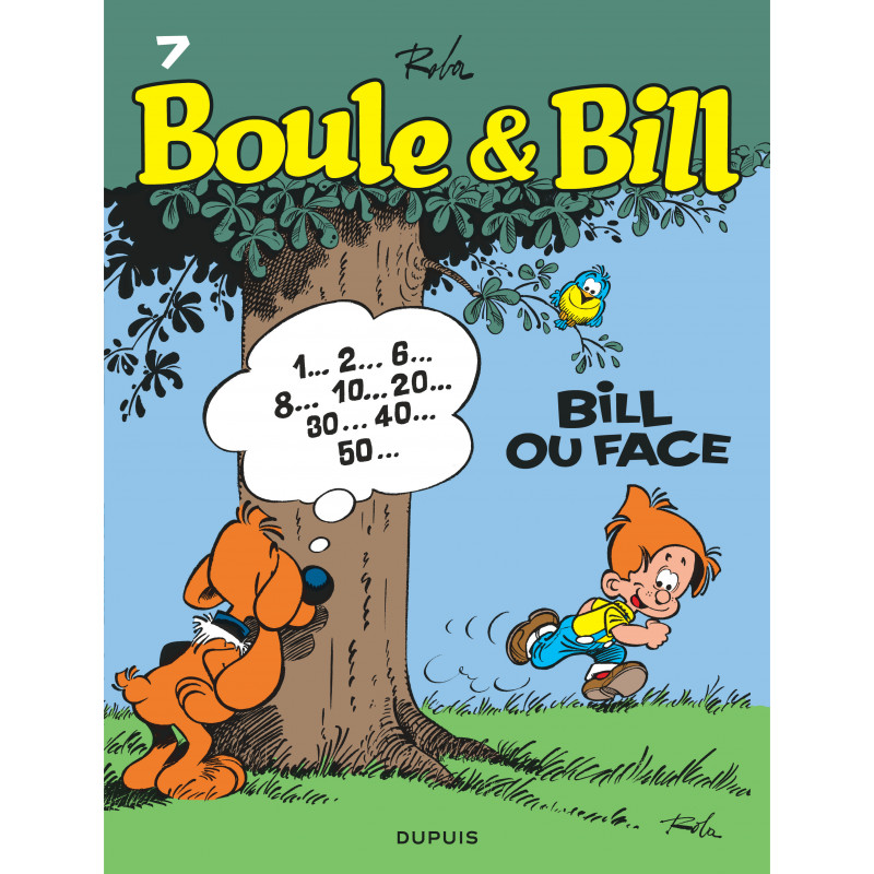 BOULE ET BILL - TOME 7 - BILL OU FACE