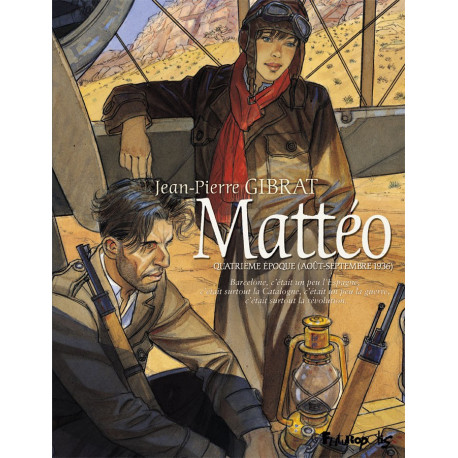 MATTEO - 3 - TROISIEME EPOQUE (AOÛT 1936)