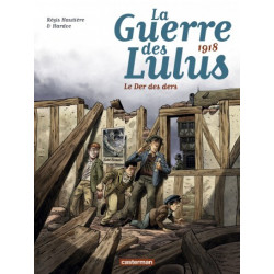 GUERRE DES LULUS (LA) - 4 - 1917 - LA DÉCHIRURE
