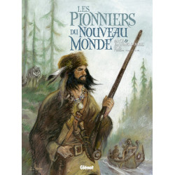PIONNIERS DU NOUVEAU MONDE (LES) - 20 - NUIT DE LOUPS