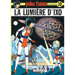 YOKO TSUNO - 10 - LA LUMIÈRE D'IXO