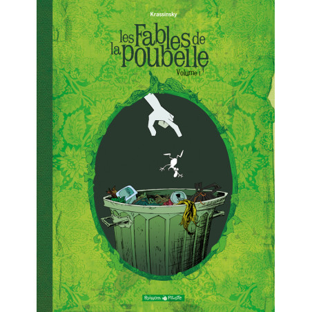 FABLES DE LA POUBELLE - 1 - VOLUME 1