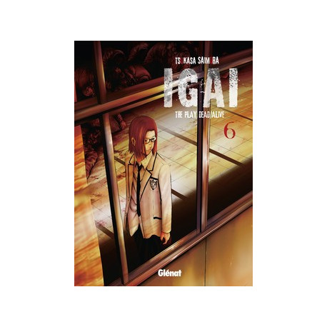 IGAI : THE PLAY DEAD/ALIVE - TOME 6