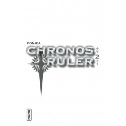 CHRONOS RULER - TOME 2