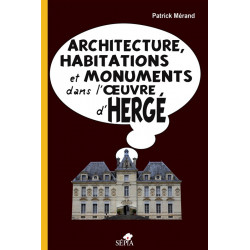 Architecture, Habitations et Monuments dans l'Oeuvre d'Hergé