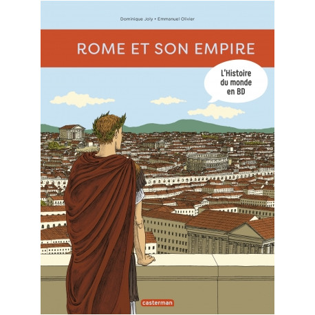 HISTOIRE DU MONDE EN BD (L') (JOLY-OLIVIER) - 1 - ROME ET SON EMPIRE