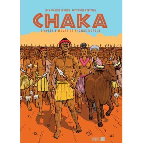 CHAKA (CHASON-N'GUESSAN) - CHAKA, D'APRÈS L'ŒUVRE DE THOMAS MOFOLO