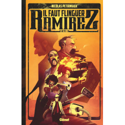 IL FAUT FLINGUER RAMIREZ - TOME 01