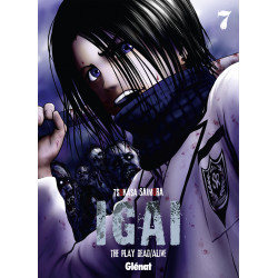 IGAI : THE PLAY DEAD-ALIVE - TOME 7