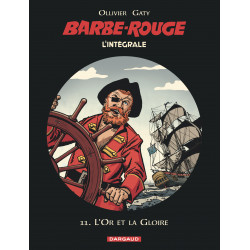 BARBE-ROUGE (L'INTÉGRALE - NOUVELLE ÉDITION) - 11 - L'OR ET LA GLOIRE
