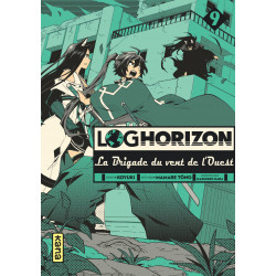 LOG HORIZON - LA BRIGADE DU VENT DE L'OUEST - TOME 9