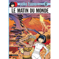 YOKO TSUNO - 17 - LE MATIN DU MONDE