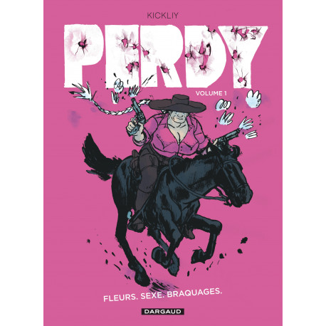 PERDY - 1 - FLEURS. SEXE. BRAQUAGES